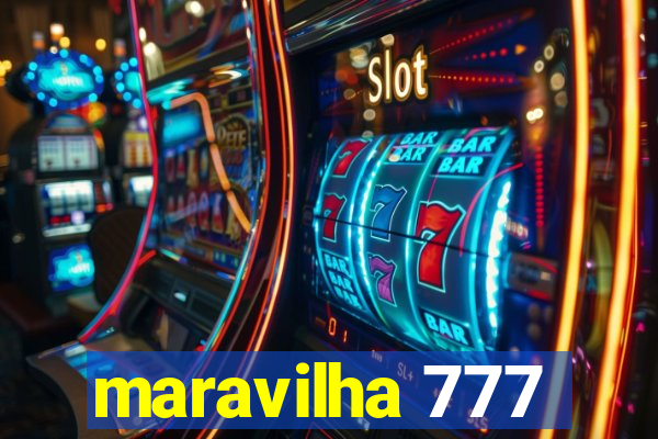 maravilha 777